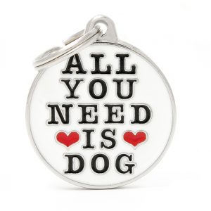 All You Need is Dog Pet ID Tag